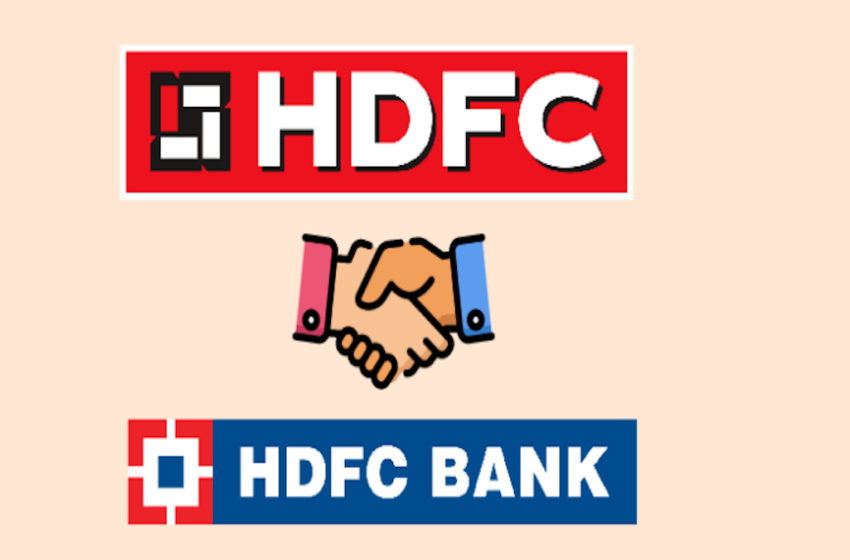  HDFC – HDFC வங்கி இணைப்பு முடிகிறது: